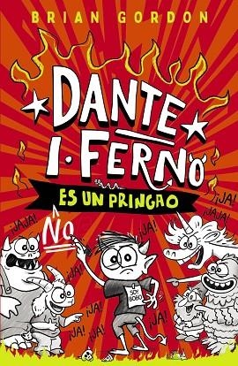 Dante I. Ferno no es un pringao | 9788414359822 | Gordon, Brian | Librería Castillón - Comprar libros online Aragón, Barbastro