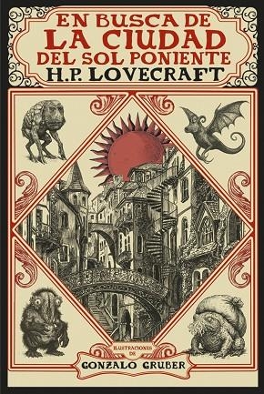 En busca de la ciudad del sol poniente [Edición ilustrada] | 9791370091705 | Lovecraft, H. P. | Librería Castillón - Comprar libros online Aragón, Barbastro