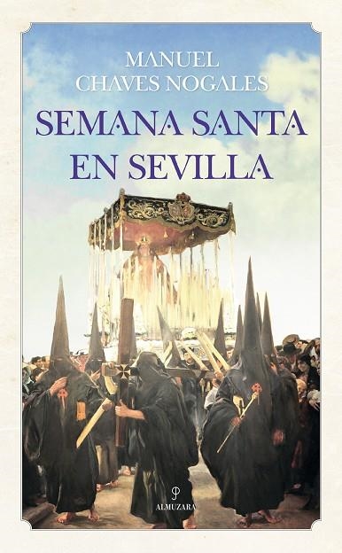 Semana Santa en Sevilla | 9788415828693 | Chaves Nogales, Manuel | Librería Castillón - Comprar libros online Aragón, Barbastro