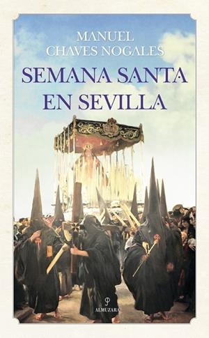 Semana Santa en Sevilla | 9788415828693 | Chaves Nogales, Manuel | Librería Castillón - Comprar libros online Aragón, Barbastro