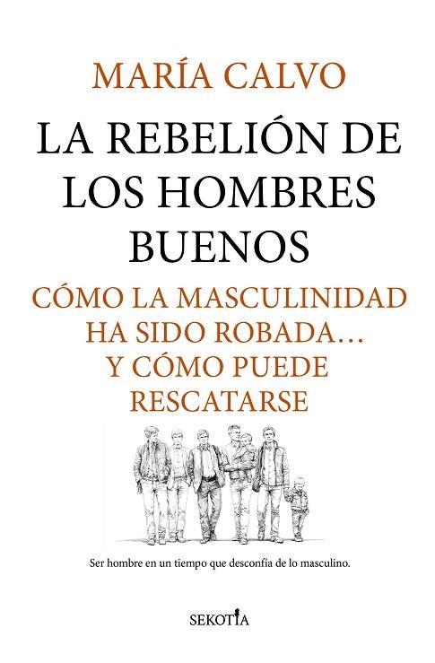 La rebelión de los hombres buenos | 9791387812423 | María Calvo | Librería Castillón - Comprar libros online Aragón, Barbastro