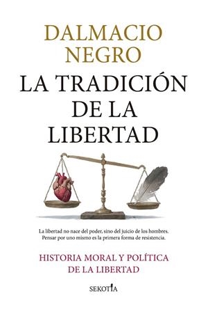 La tradición de la libertad | 9791387812461 | Dalmacio Negro | Librería Castillón - Comprar libros online Aragón, Barbastro