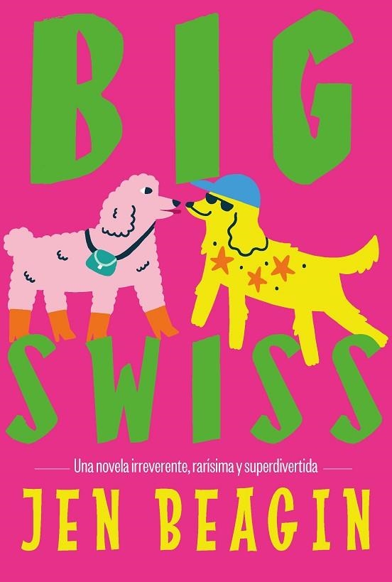 Big Swiss | 9788412955781 | Beagin, Jen | Librería Castillón - Comprar libros online Aragón, Barbastro