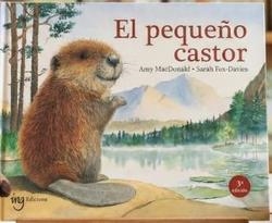 El pequeño castor | 9791399149319 | Macdonald, Amy / , FOX SARAH | Librería Castillón - Comprar libros online Aragón, Barbastro