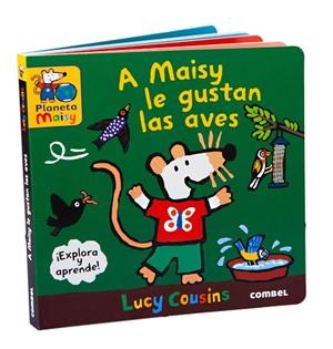 A Maisy le gustan las aves | 9788411581868 | Cousins, Lucy | Librería Castillón - Comprar libros online Aragón, Barbastro