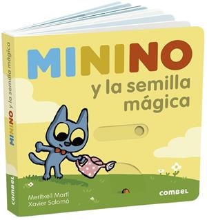 Minino y la semilla mágica | 9788491015673 | Martí Orriols, Meritxell | Librería Castillón - Comprar libros online Aragón, Barbastro