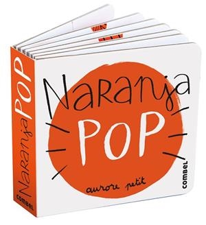 Naranja Pop | 9788411582322 | Petit, Aurore | Librería Castillón - Comprar libros online Aragón, Barbastro