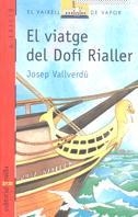 VIATGE DEL DOFI RIALLER, EL (VVV) | 9788476294239 | VALLVERDU AIXALA, JOSEP | Librería Castillón - Comprar libros online Aragón, Barbastro