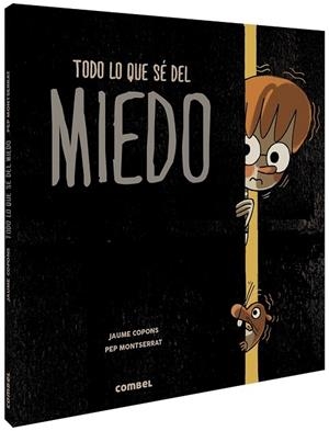 Todo lo que sé del miedo | 9788491014294 | Copons Ramon, Jaume | Librería Castillón - Comprar libros online Aragón, Barbastro