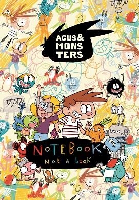 Agus & Monsters. Notebook, not a book | 9788491014799 | Copons Ramon, Jaume | Librería Castillón - Comprar libros online Aragón, Barbastro