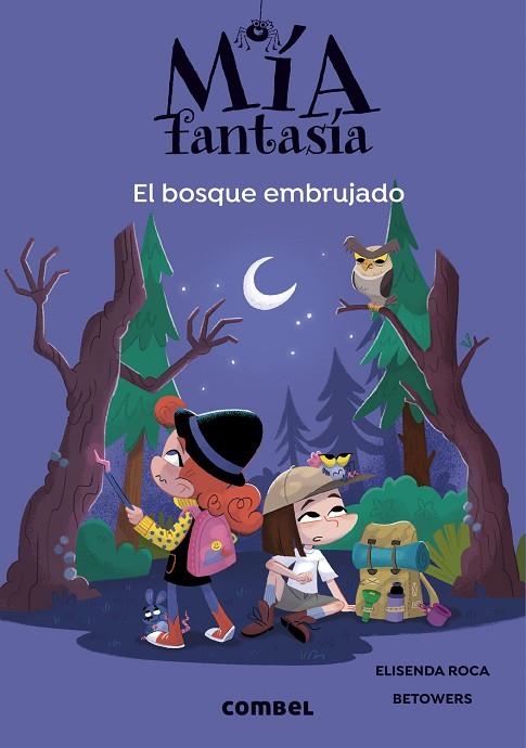 Mía Fantasía 6. El bosque embrujado | 9788491019985 | Roca, Elisenda | Librería Castillón - Comprar libros online Aragón, Barbastro