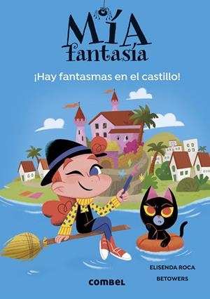 Mía Fantasía 7. Hay fantasmas en el castillo | 9788411581707 | Roca, Elisenda | Librería Castillón - Comprar libros online Aragón, Barbastro