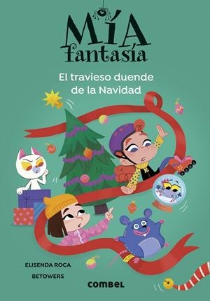 Mía Fantasía. El travieso duende de la Navidad | 9788411582735 | Roca, Elisenda | Librería Castillón - Comprar libros online Aragón, Barbastro