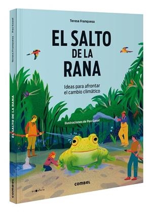 El salto de la rana. Ideas para afrontar el cambio climático | 9788411581424 | Franquesa Codinach, Teresa | Librería Castillón - Comprar libros online Aragón, Barbastro