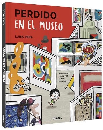 Perdido en el museo | 9788491016687 | Vera Guardiola, Luisa | Librería Castillón - Comprar libros online Aragón, Barbastro