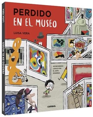 Perdido en el museo | 9788491016687 | Vera Guardiola, Luisa | Librería Castillón - Comprar libros online Aragón, Barbastro