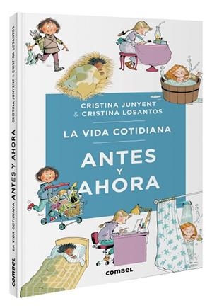 La vida cotidiana antes y ahora | 9788411581387 | Junyent Rodríguez, Maria Cristina | Librería Castillón - Comprar libros online Aragón, Barbastro