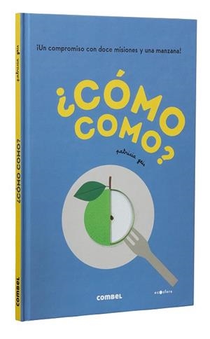 ¿Cómo como? | 9788491018469 | Geis Conti, Patricia | Librería Castillón - Comprar libros online Aragón, Barbastro
