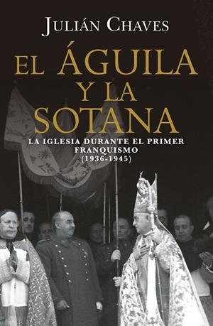 El águila y la sotana | 9791387592776 | Chaves, Julián | Librería Castillón - Comprar libros online Aragón, Barbastro