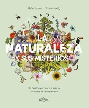 La Naturaleza y sus misterios | 9788419262868 | Brown, Hellen | Librería Castillón - Comprar libros online Aragón, Barbastro