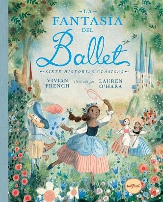 La Fantasía Del Ballet | 9788412991994 | French, Vivian | Librería Castillón - Comprar libros online Aragón, Barbastro