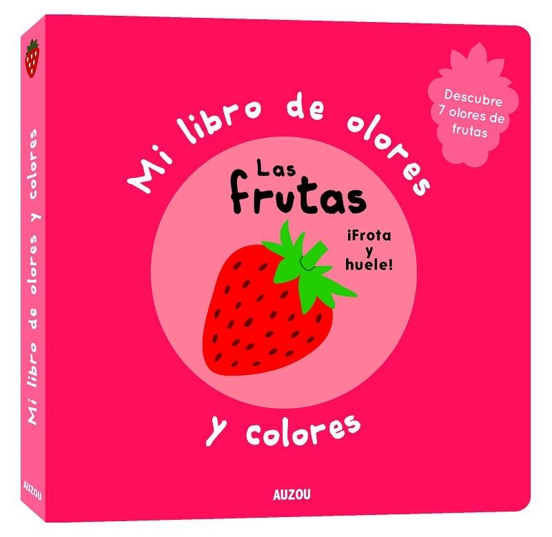 Mi libro de olores y colores. Las frutas | 9782133850226 | Mr. Iwi | Librería Castillón - Comprar libros online Aragón, Barbastro