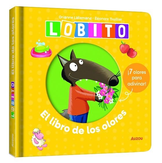 El libro de olores de Lobito | 9791039577038 | LALLEMAND, Orianne | Librería Castillón - Comprar libros online Aragón, Barbastro