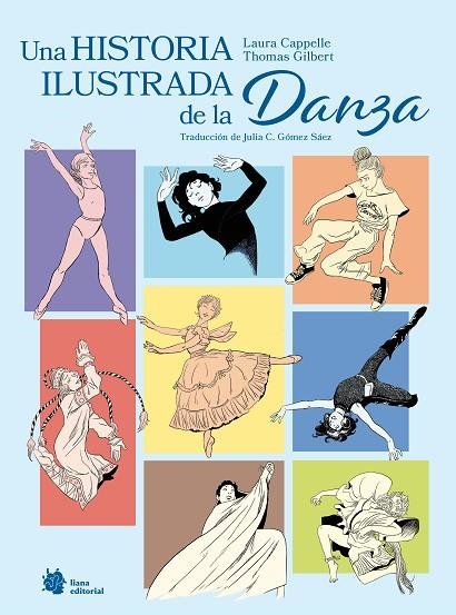 Una historia ilustrada de la danza | 9788410158382 | Cappelle, Laura | Librería Castillón - Comprar libros online Aragón, Barbastro