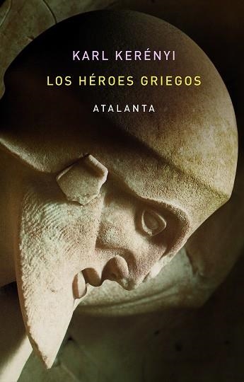 Los Héroes Griegos | 9788412213065 | Kerényi, Karl | Librería Castillón - Comprar libros online Aragón, Barbastro