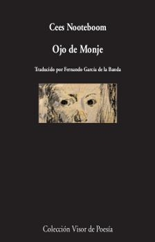 Ojo de Monje | 9788498953176 | Nooteboom, Cees | Librería Castillón - Comprar libros online Aragón, Barbastro