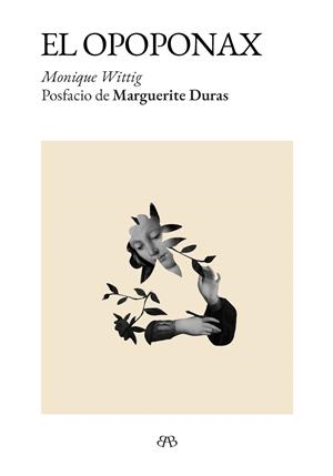 El Opoponax | 9788412899054 | Wittig, Monique | Librería Castillón - Comprar libros online Aragón, Barbastro
