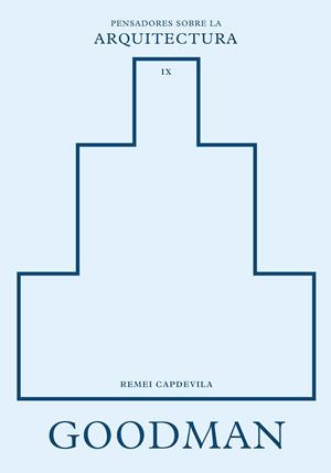 Goodman sobre la arquitectura | 9788410121416 | Capdevila, Remei | Librería Castillón - Comprar libros online Aragón, Barbastro