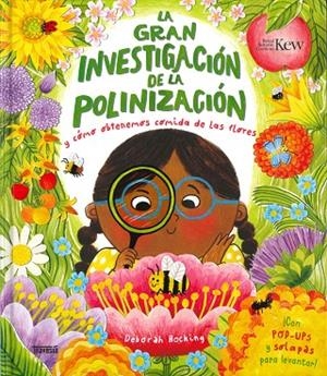 La gran investigación de la polinización | 9786075841649 | Hocking, Debora | Librería Castillón - Comprar libros online Aragón, Barbastro