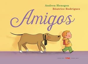 Amigos | 9791399130058 | Andrea Hensgen | Librería Castillón - Comprar libros online Aragón, Barbastro