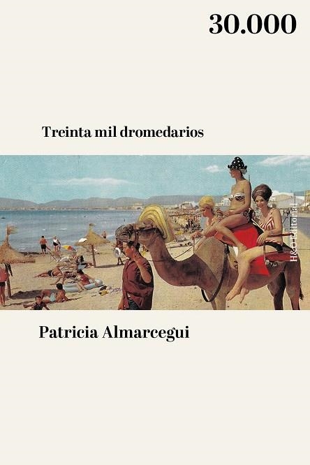 Treinta mil dromedarios | 9791387914080 | Almarcegui, Patricia | Librería Castillón - Comprar libros online Aragón, Barbastro