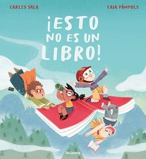 ¡Esto no es un libro! | 9788424676575 | Sala i Vila, Carles ; Pàmpols Pallejà, Laia | Librería Castillón - Comprar libros online Aragón, Barbastro