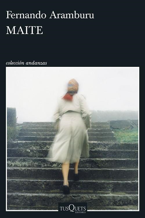 Maite | 9788411077484 | Aramburu, Fernando | Librería Castillón - Comprar libros online Aragón, Barbastro