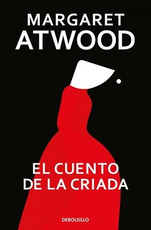 El cuento de la criada | 9788466377478 | Atwood, Margaret | Librería Castillón - Comprar libros online Aragón, Barbastro