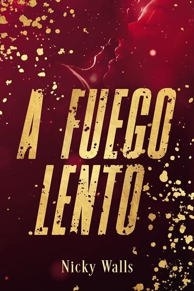A fuego lento | 9788419831613 | Walls, Nicky | Librería Castillón - Comprar libros online Aragón, Barbastro