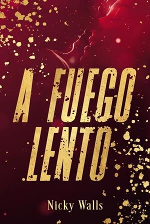 A fuego lento | 9788419831613 | Walls, Nicky | Librería Castillón - Comprar libros online Aragón, Barbastro