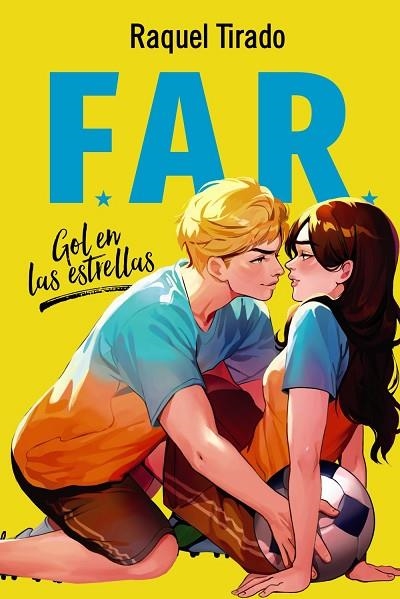 FAR. Gol en las estrellas | 9788419831651 | Tirado, Raquel | Librería Castillón - Comprar libros online Aragón, Barbastro