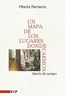 Un mapa de los lugares donde caemos | 9788409819072 | Ferreira Basanta, María | Librería Castillón - Comprar libros online Aragón, Barbastro