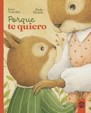 PORQUE TE QUIERO | 9791387501457 | TORTOLINI, LUCA | Librería Castillón - Comprar libros online Aragón, Barbastro