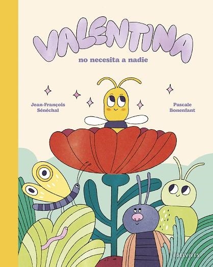 Valentina no necesita a nadie | 9788414065792 | Sénéchal, Jean-François | Librería Castillón - Comprar libros online Aragón, Barbastro