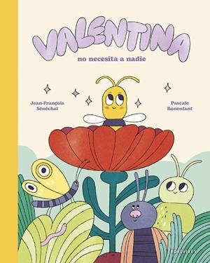 Valentina no necesita a nadie | 9788414065792 | Sénéchal, Jean-François | Librería Castillón - Comprar libros online Aragón, Barbastro