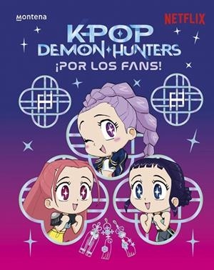 KPop Demon Hunters: ¡Por los fans! | 9791387973308 | Netflix | Librería Castillón - Comprar libros online Aragón, Barbastro