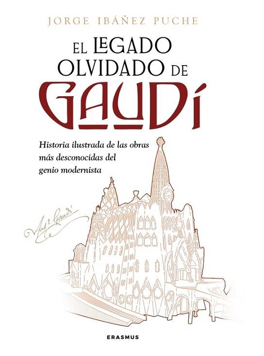 El legado olvidado de Gaudí | 9788410199026 | Jorge Ibáñez Puche | Librería Castillón - Comprar libros online Aragón, Barbastro