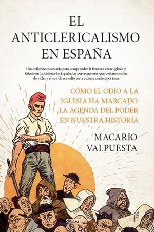 El anticlericalismo en España | 9791387812348 | Macario Valpuesta Bermúdez | Librería Castillón - Comprar libros online Aragón, Barbastro
