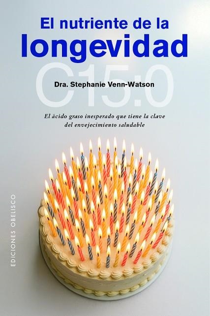 El nutriente de la longevidad | 9788411723497 | Venn-Watson, Dra. Stephanie | Librería Castillón - Comprar libros online Aragón, Barbastro
