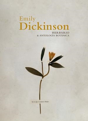 Herbario y antología botánica | 9788412705522 | Dickinson, Emily | Librería Castillón - Comprar libros online Aragón, Barbastro
